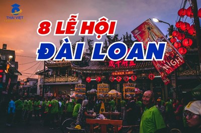 TOP 8 LỄ HỘI ĐÀI LOAN ĐẮC SẮC NHẤT!!!